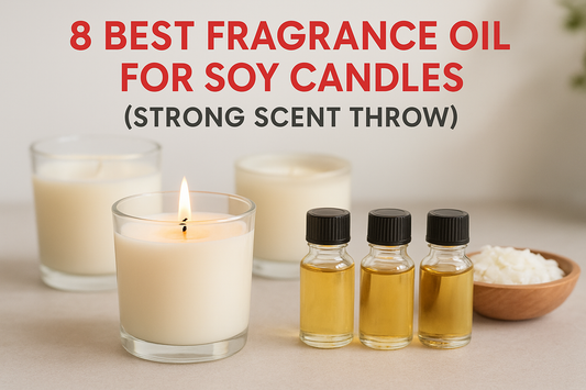 8 Best Fragrance Oil For Soy Candles (Strong Scent Throw)