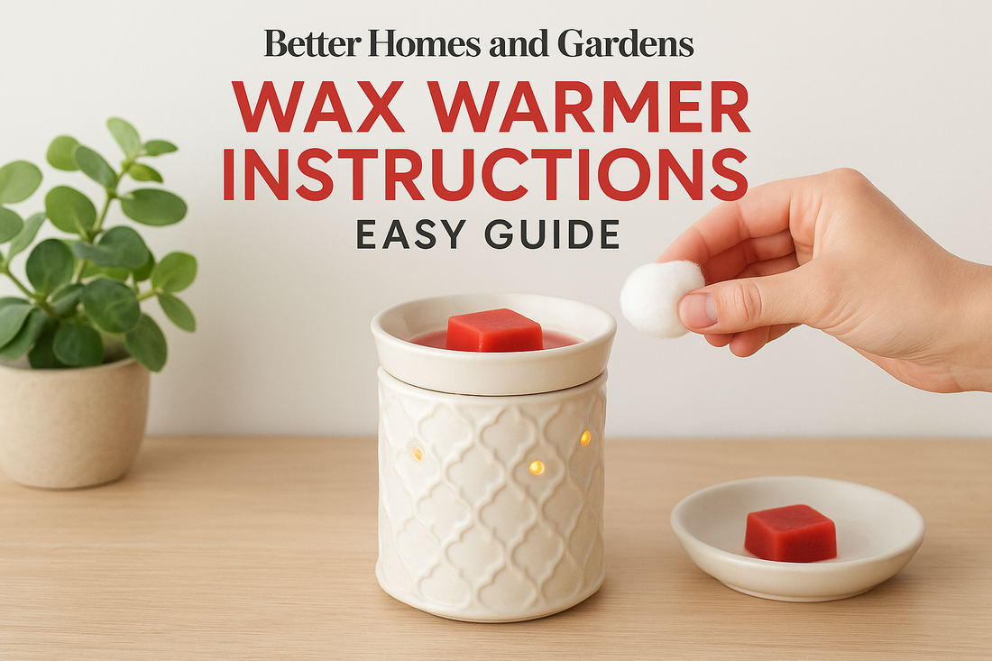 Better Homes And Gardens Wax Warmer Instructions Easy Guide
