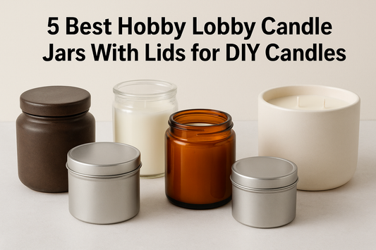 5 Best Hobby Lobby Candle Jars With Lids for DIY Candles
