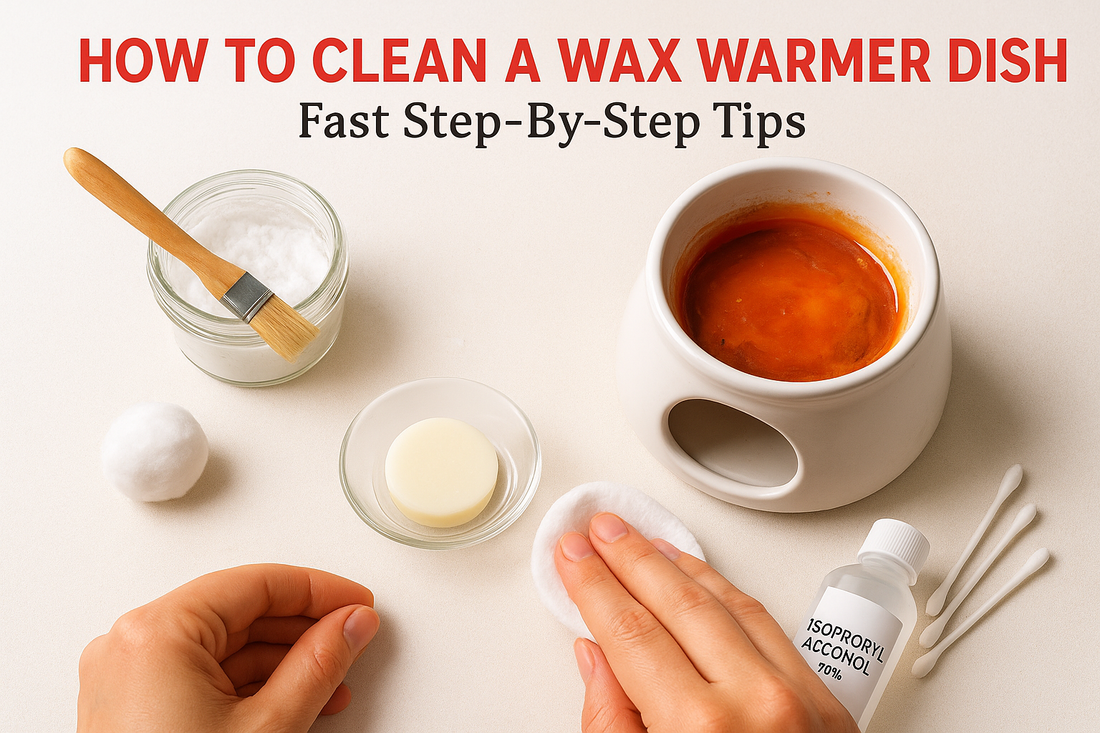 How To Clean A Wax Warmer Dish: Fast Step-By-Step Tips