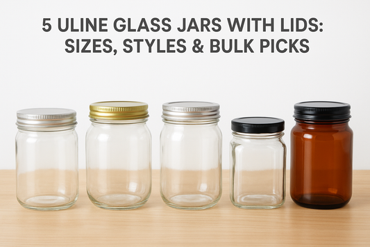 5 Uline Glass Jars With Lids: Sizes, Styles & Bulk Picks