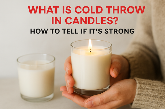 What Is Cold Throw in Candles? How to Tell If It’s Strong